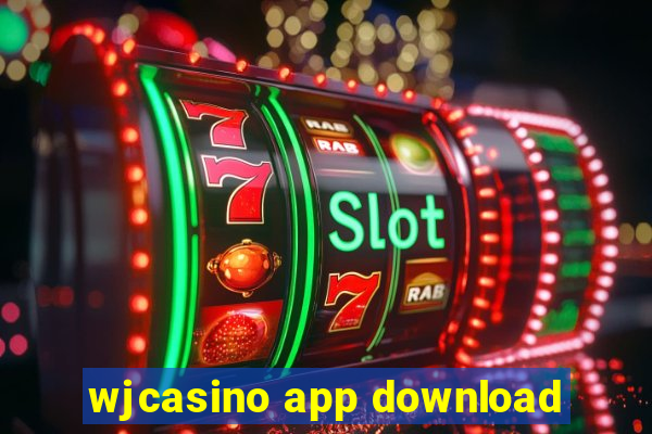 wjcasino app download